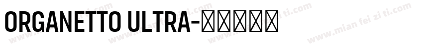 Organetto Ultra字体转换